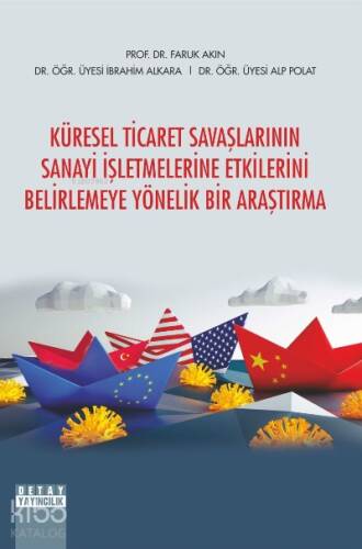 Küresel Ticaret Savaşlarının Sanayi İşletmelerine Etkilerini Belirlemeye Yönelik Bir Araştırma - 1