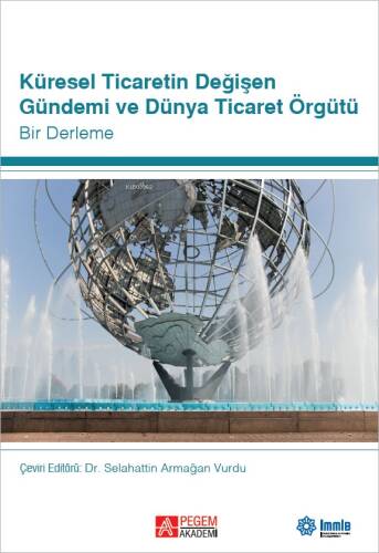 Küresel Ticaretin Değişen Gündemi ve Dünya Ticaret Örgütü;Bir Derleme - 1