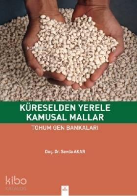 Küreselden Yerele Kamusal Mallar Tohum Gen Bankaları - 1