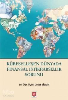 Küreselleşen Dünyada Finansal İstikrarsızlık Sorunu - 1