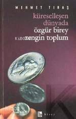 Küreselleşen Dünyada Özgür Birey Zengin Toplum - 1