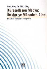 Küreselleşen Medya: İktidar ve Mücadele Alanı - 1