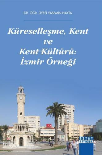 Küreşelleşme, Kent ve Kent Kültürü İzmir Örneği - 1