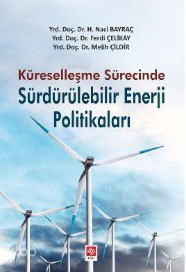 Küreselleşme Sürecinde Sürdürülebilir Enerji Politikaları - 1