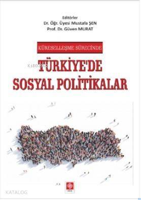 Küreselleşme Sürecinde Türkiye'de Sosyal Politikalar - 1