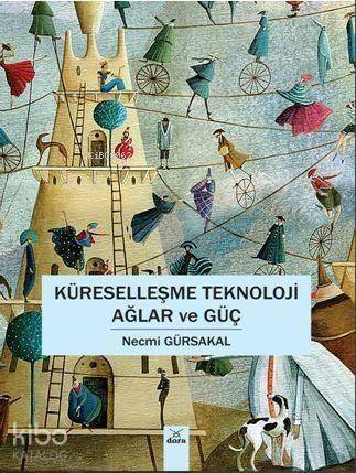 Küreselleşme Teknoloji Ağlar ve Güç - 1