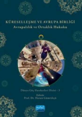 Küreselleşme Ve Avrupa Birliği - Avrupalılık ve Ortaklık Hukuku - 1