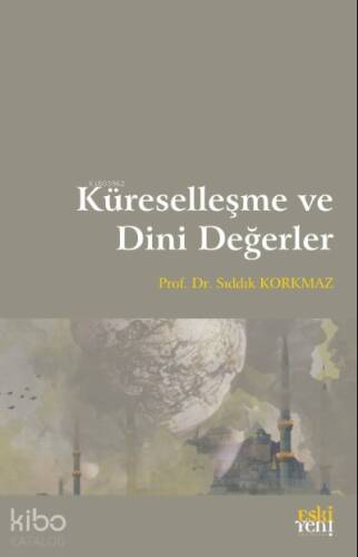 Küreselleşme ve Dini Değerler - 1