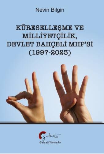 Küreselleşme Ve Milliyetçilik Devlet Bahçeli Mhp’si (1997-2023) - 1