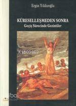 Küreselleşmeden Sonra Geçiş Sürecinde Gezintiler - 1