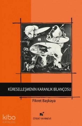 Küreselleşmenin Karanlık Bilançosu (Ciltli) - 1