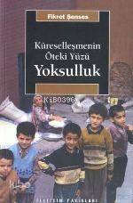 Küreselleşmenin Öteki Yüzü Yoksulluk; Kavramlar, Nedenler, Politikalar ve Temel Eğilimler - 1