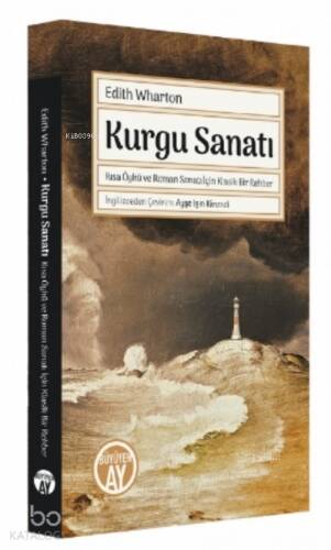 Kurgu Sanatı;Kısa Öykü ve Roman Sanatı İçin Klasik Bir Rehber - 1