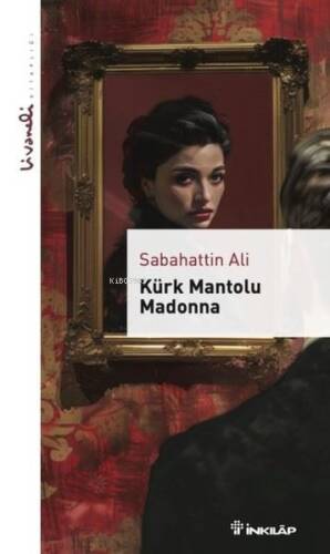 Kürk Mantolu Madonna - Livaneli Kitaplığı - 1