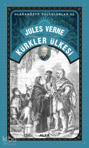 Kürkler Ülkesi ;Olağanüstü Yolculuklar 33 - 1