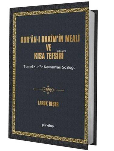 Kurân-I Hakîm’in Meali Ve Kısa Tefsiri;Temel Kur’an Kavramları Sözlüğü, Esmâ-i Hüsnâ Şerhi ve Kısa Peygamberler Tarihi - 1