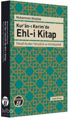 Kur'ân-ı Kerim'de Ehl-i Kitap; İtikadî Açıdan Yahudilik ve Hıristiyanlık - 1