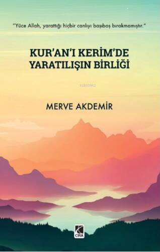 Kur’ân-ı Kerim’de Yaratılışın Birliği - 1