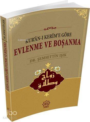 Kur'ân-ı Kerim'e Göre Evlenme ve Boşanma - 1