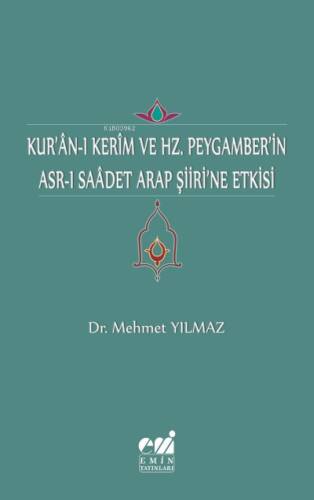 Kur'ân-ı Kerîm ve Hz. Peygaber'in Asr-ı Saâdet Arap Şiiri'ne Etkisi - 1