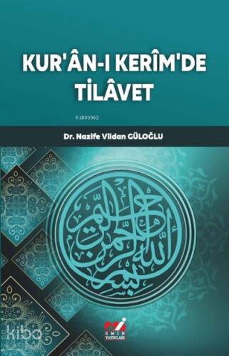 Kur’ân-ı Kerîm’de Tilâvet - 1