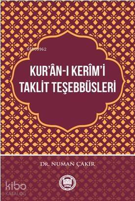 Kur'ân-ı Kerîm'i Taklit Teşebbüsleri - 1