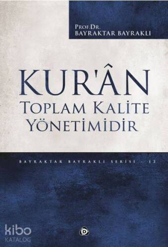 Kur'ân Toplam Kalite Yönetimidir - 1