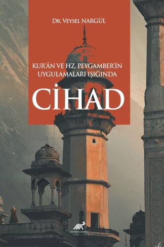 Kur’ân ve Hz. Peygamber’in Uygulamaları Işığında Cihad - 1