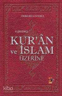 Kur'ân ve İslam Üzerine - 1