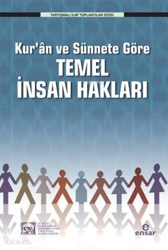 Kur'ân ve Sünnete Göre Temel İnsan Hakları - 1