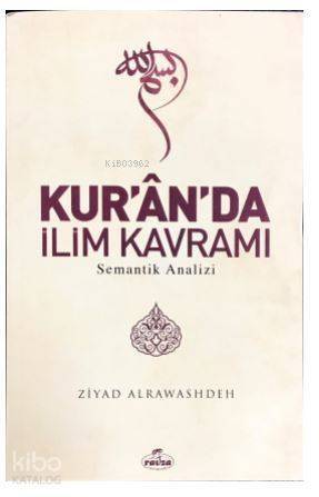 Kur'ân'da İlim Kavramı Semantik Analizi - 1