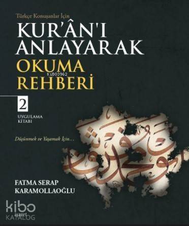 Kur'ân'ı Anlayarak Okuma Rehberi – 2; Uygulama Kitabı - 1