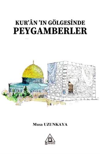 Kur’ân'In Gölgesinde Peygamberler - 1