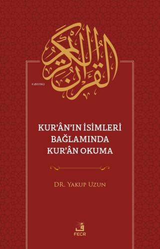 Kur’ân’ın İsimleri Bağlamında Kur’ân Okuma - 1