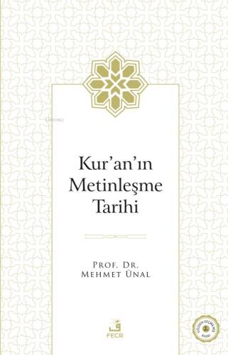 Kur’ân’ın Metinleşme Tarihi - 1