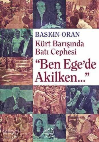 Kürt Barışında Batı Cephesinde; Ben Ege'de Akilken... - 1