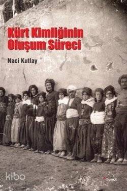 Kürt Kimliğinin Oluşum Süreci - 1