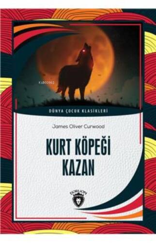 Kurt Köpeği Kazan Dünya Çocuk Klasikleri (7-12 Yaş) - 1