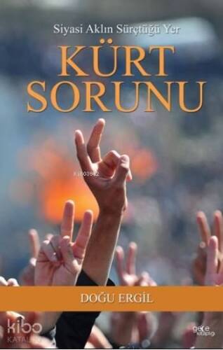 Kürt Sorunu; Siyasi Aklın Sürçtüğü Yer - 1