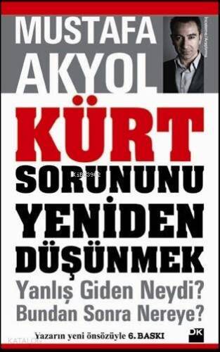 Kürt Sorununu Yeniden Düşünmek; Yanlış Giden Neydi? Bundan Sonra Nereye? - 1