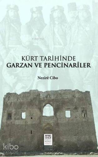 Kürt Tarihinde Garzan ve Pencinarîler - 1