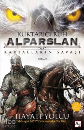 Kurtarıcı Ruh Alparslan; Kartalların Savaşı - 1