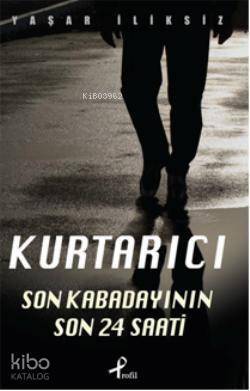 Kurtarıcı; Son Kabadayının 24 Saati - 1