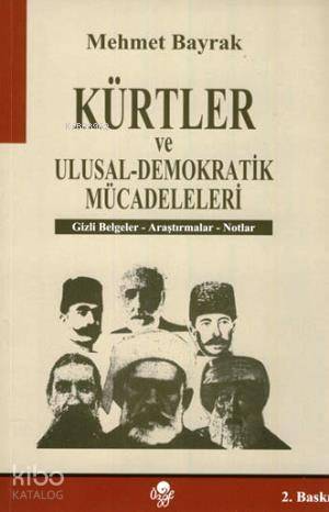 Kürtler ve Ulusal-Demokratik Mücadeleleri; Gizli Belgeler-Araştırmalar-Notlar - 1