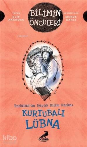 Kurtubalı Lübna: Endülüs'ün Büyük Bilim Kadını - 1