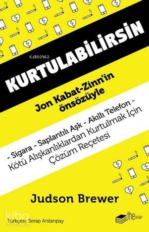 Kurtulabilirsin; Kötü Alışkanlıklardan Kurtulmak İçin Çözüm Reçetesi - 1