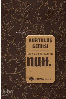 Kurtuluş Gemisi Kuran-ı Kerimde Hz. Nuh (a.s.) - 1