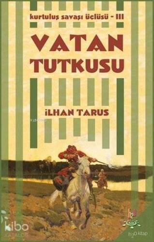 Kurtuluş Savaşı Üçlüsü 3 - Vatan Tutkusu - 1