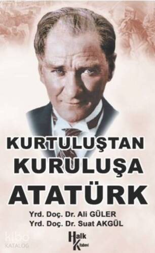 Kurtuluştan Kuruluşa Atatürk - 1