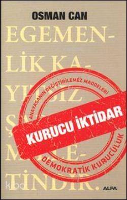 Kurucu İktidar; Anayasanın Değiştirilmez Maddeleri Demokratik Kuruculuk - 1